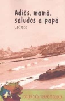 adios, mama, saludos a papa-9788419340009