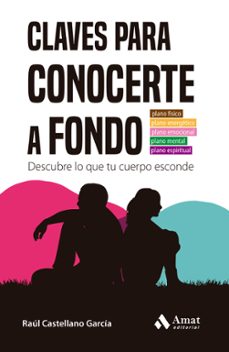 claves para conocerte a fondo: descubre lo que tu cuerpo esconde-raul castellanos-9788419341709