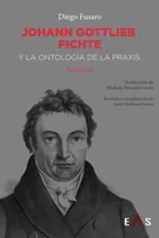 johann gottlieb fichte y la ontologia de la praxis-9788419359209