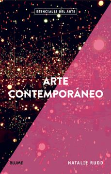 esenciales arte: arte contemporaneo-natalie rudd-9788419499509