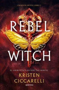 rebel witch (crimson moth. libro 2)-kristen ciccarelli-9788419501509