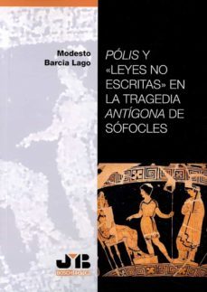 polis y  leyes no escritas  en la tragedia antigona de sofocles-9788419580009