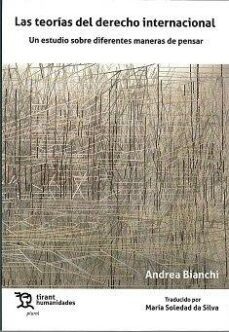 las teorias del derecho internacional-andrea bianchi-9788419588609