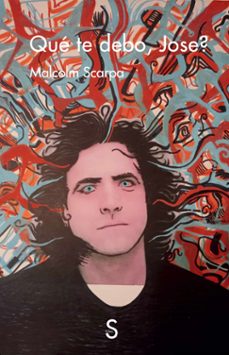 que te debo, jose?-malcolm scarpa-9788419661609