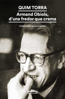 armand obiols, d'una fredor que crema (ebook)-quim torra-9788419729309