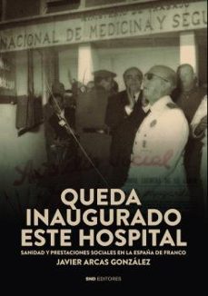 queda inaugurado este hospital-javier arcas gonzalez-9788419764409