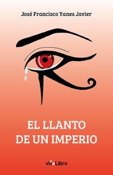 el llanto de un imperio-jose francisco yanes javier-9788419845009