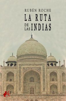 la ruta de las indias-ruben roche-9788419899309