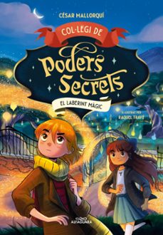col·legi de poders secrets 5 - el laberint màgic (ebook)-cesar mallorqui-9788419982209