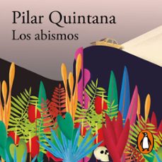 los abismos (premio alfaguara de novela 2021) (audiolibro)-pilar quintana-9788420456409