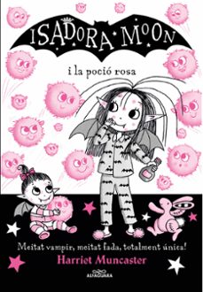 isadora moon 11: la isadora moon i la pocio rosa-harriet muncaster-9788420459509