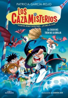 los cazamisterios 3 - el caso del tren de la bruja (ebook)-patricia garcia rojo-9788420460109