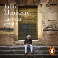 las rosas del sur (audiolibro)-julio llamazares-9788420463209