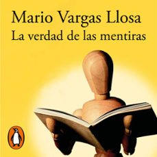 la verdad de las mentiras (audiolibro)-mario vargas llosa-9788420474809