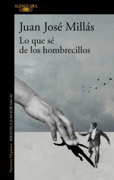 lo que sé de los hombrecillos (ebook)-juan jose millas-9788420475509