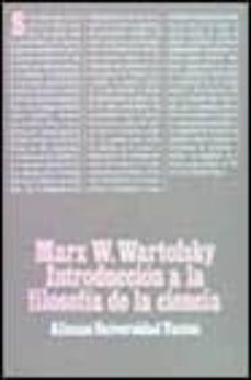 introduccion a la filosofia de la ciencia (3ª ed.)-marx w. wartofsky-9788420680309