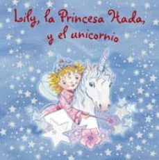y el unicornio (lily la princesa hada)-9788421680209
