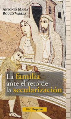 la familia ante el reto de la secularizacion-9788422021209