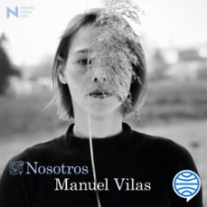 nosotros (audiolibro)-manuel vilas-9788423363209