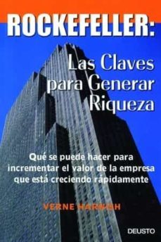 rockefeller: las claves para generar riqueza: que se puede hacer para incrementar el valor de la empresa que esta creciendo rapidamente-9788423423309