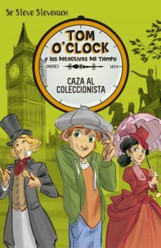tom o clock 6: caza al coleccionista-sir steve stevenson-9788424662509