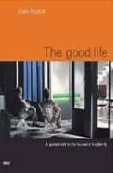 the good life: a guided visit the houses of modernity-añaki abalos-9788425218309