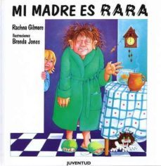 mi madre es rara (4ª ed)-9788426126009