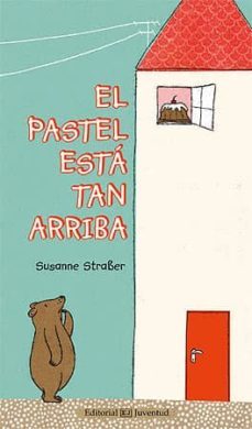 el pastel esta tan arriba-susanne straber-9788426142009