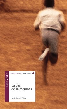 la piel de la memoria-jordi sierra i fabra-9788426348609