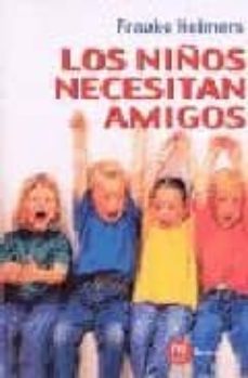 los niños necesitan amigos-frauke helmers-9788427125209