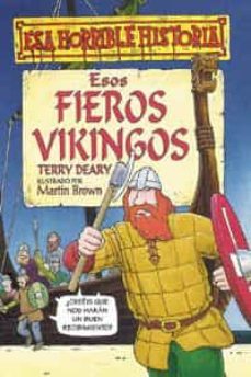 esos fieros vikingos (esa horrible historia)-terry deary-9788427220409