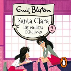 santa clara 2 - las mellizas o'sullivan (audiolibro)-enid blyton-9788427227309