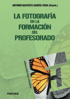 la fotografia en la formacion del profesorado (ebook)-antonio bautista garcía-vera-9788427726109