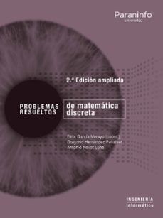 problemas resueltos de matematica discreta (2ª ed. ampliada)-9788428340809