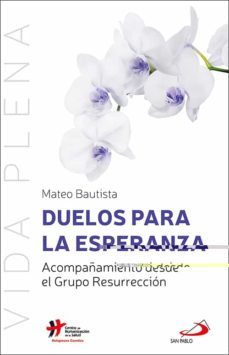 duelos para la esperanza-mateo bautista-9788428559409