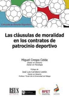las clausulas de moralidad en los contratos de patrocinio deportivo-miguel crespo celda-9788429021509