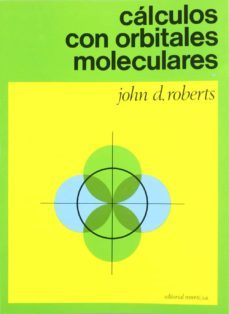 calculos con orbitales moleculares-john david roberts-9788429174809