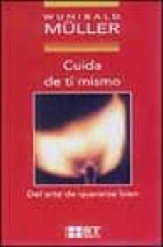 cuida de ti mismo: del arte de quererse bien-wunibald maller-9788429314809