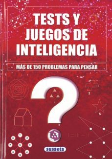 tests y juegos de inteligencia: mas de 150 problemas para pensar-9788430596409