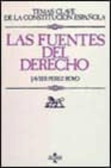las fuentes del derecho (4ª ed.)-javier perez royo-9788430916009