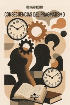 consecuencias del pragmatismo (2ª ed.)-richard rorty-9788430963409