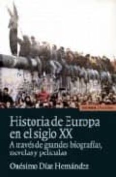 historia de europa en el siglo xx a traves de grandes biografias, novelas y peliculas-9788431325909