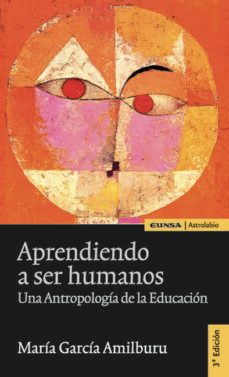 aprendiendo a ser humanos: una antropologia de la educacion (3ª e d.)-9788431326609