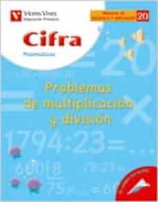 20. cifra problemas de multiplicacion y division (educacion prima ria, matematicas, material de refuerzo)-9788431680909