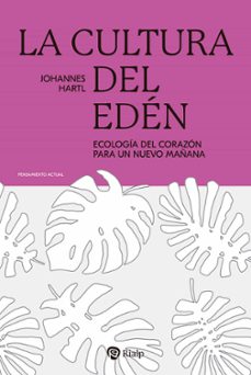 la cultura del eden-johannes hartl-9788432164309
