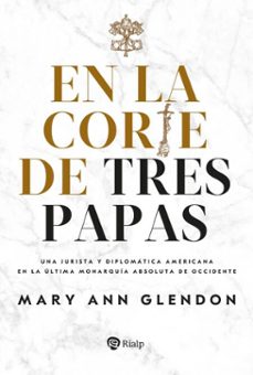 en la corte de tres papas-mary ann glendon-9788432167409