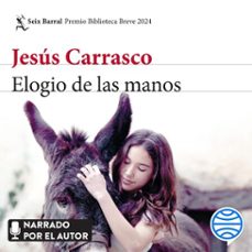 elogio de las manos (audiolibro)-jesus carrasco-9788432243509