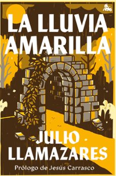 la lluvia amarilla-julio llamazares-9788432249709