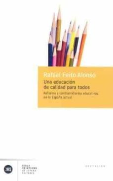una educacion de calidad para todos: reforma y contrarreforma edu cativas en la españa actual-9788432311109