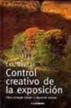 control creativo de la exposicion: como conseguir siempre la expo sicion deseada-9788432913709